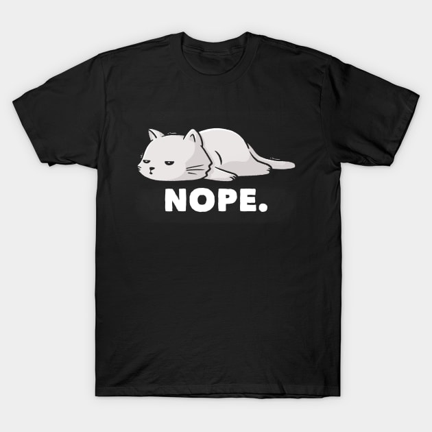 Nope Funny Cute Lazy Cat Gift T-Shirt by eduely